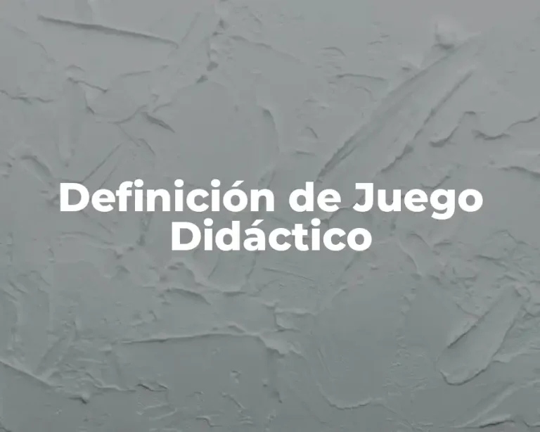 Definición de Juego Didáctico