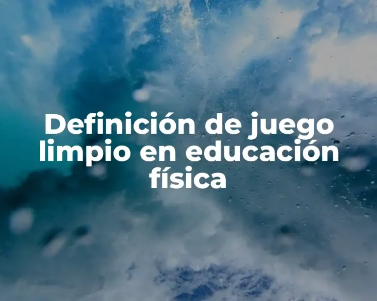 Definición de juego limpio en educación física