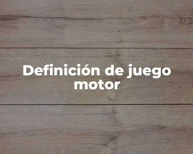 Definición de juego motor
