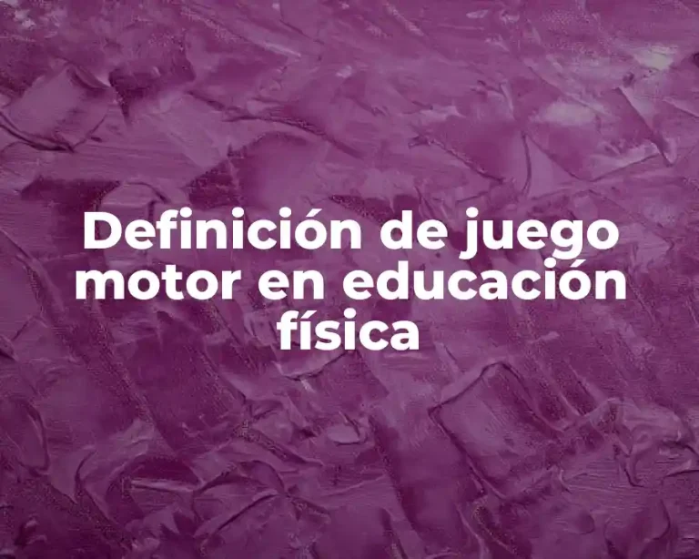 Definición de juego motor en educación física