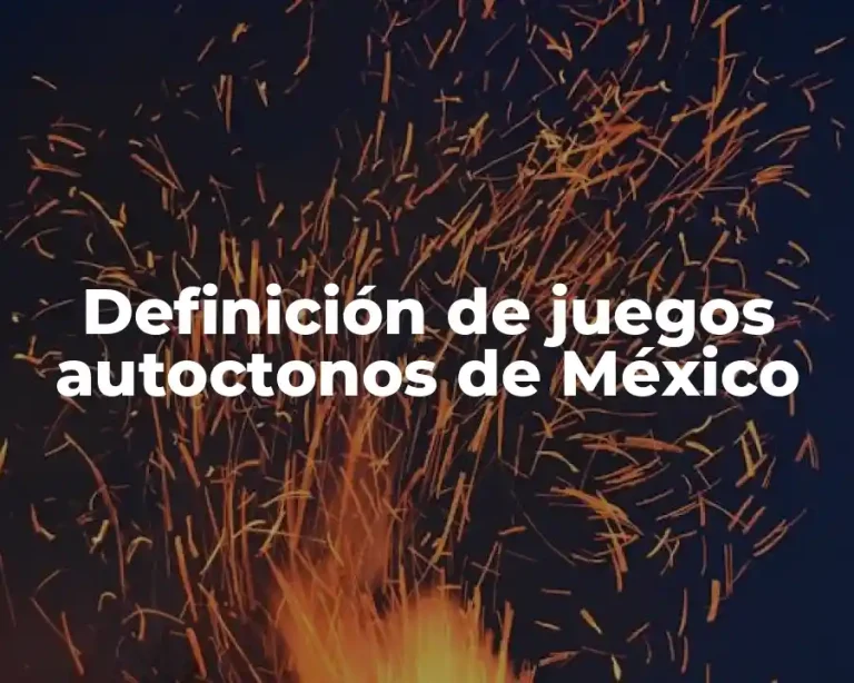 Definición de juegos autoctonos de México