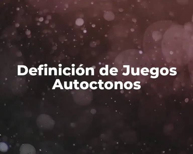 Definición de Juegos Autoctonos