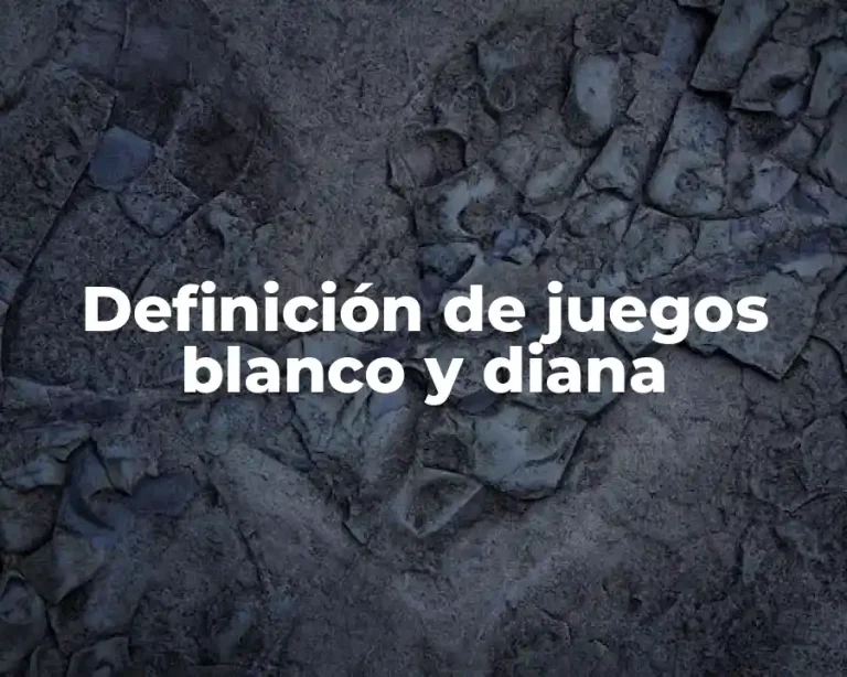 Definición de juegos blanco y diana
