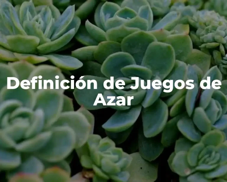 Definición de Juegos de Azar