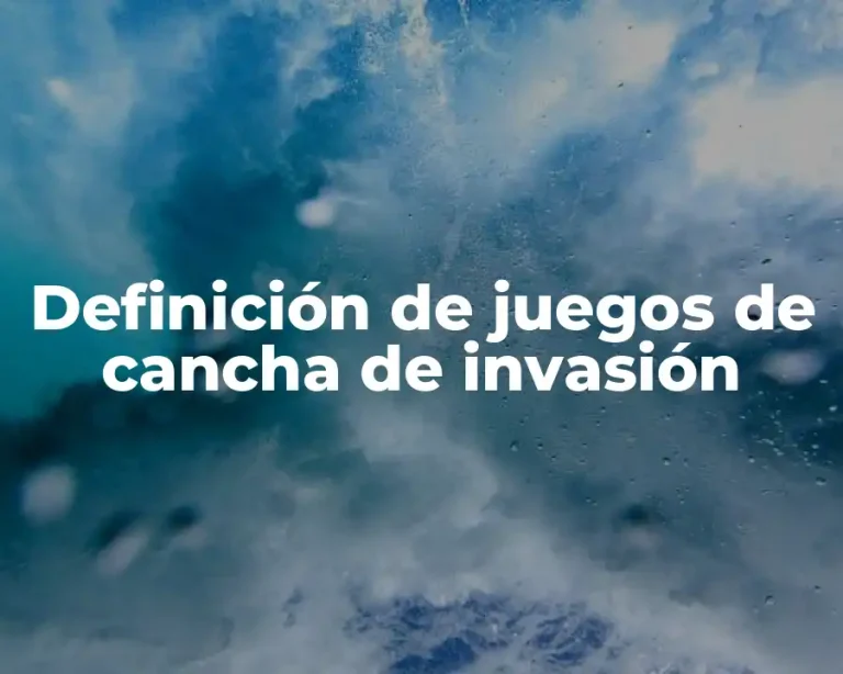 Definición de juegos de cancha de invasión