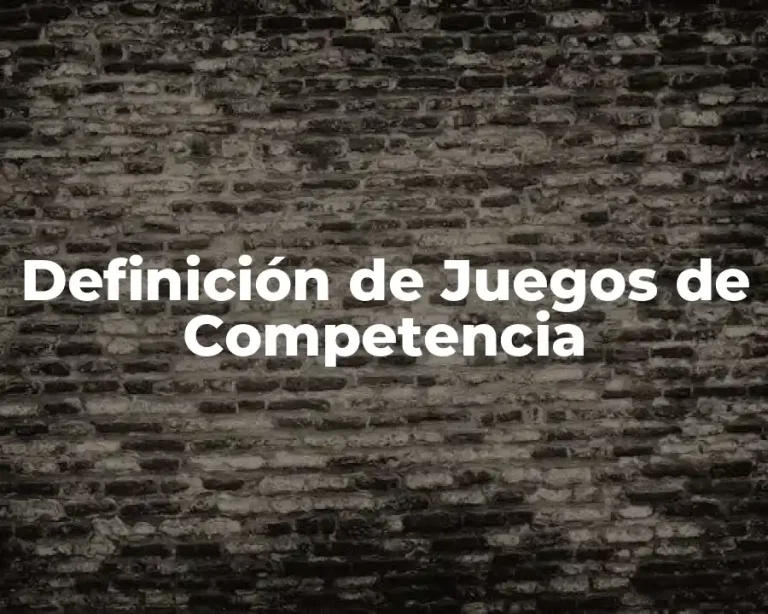 Definición de Juegos de Competencia