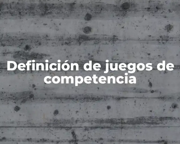 Definición de juegos de competencia