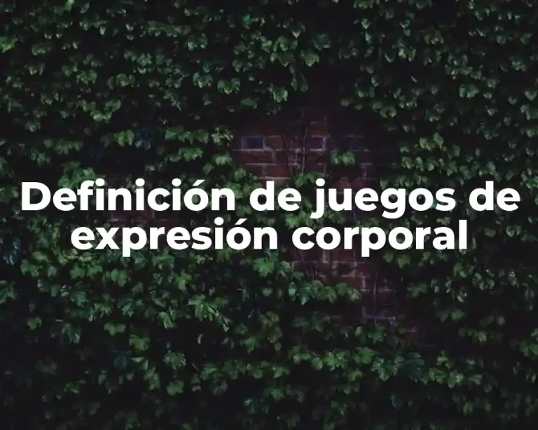 Definición de juegos de expresión corporal