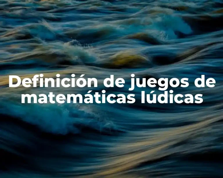 Definición de juegos de matemáticas lúdicas