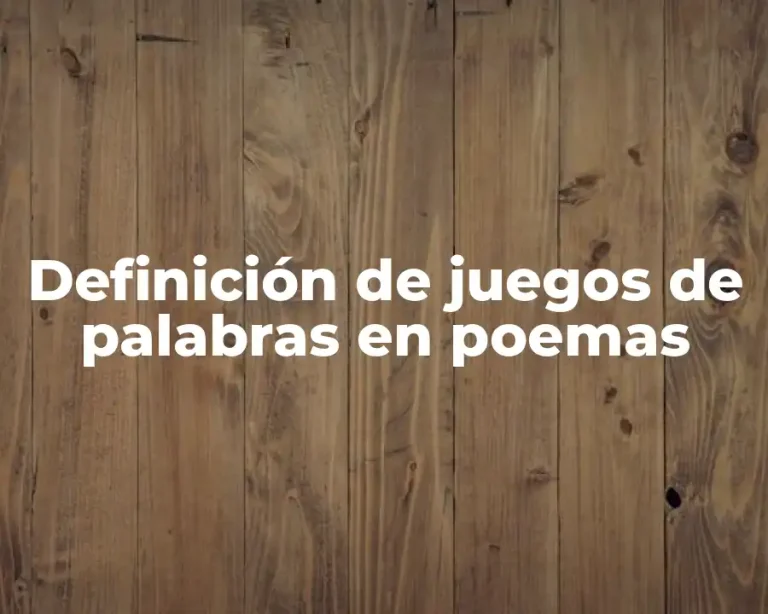 Definición de juegos de palabras en poemas