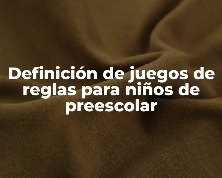 Definición de juegos de reglas para niños de preescolar