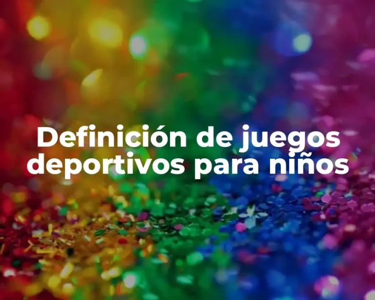Definición de juegos deportivos para niños