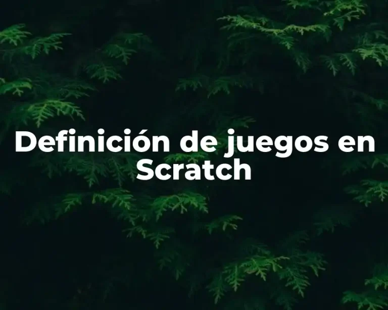 Definición de juegos en Scratch