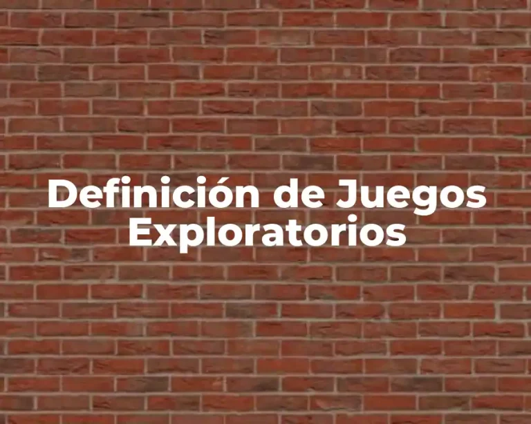 Definición de Juegos Exploratorios
