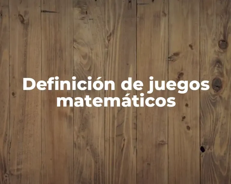 Definición de juegos matemáticos