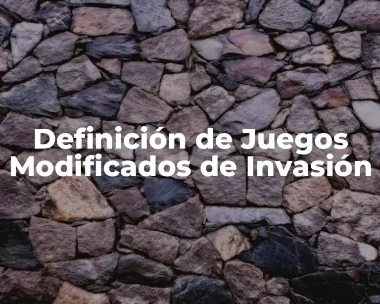 Definición de Juegos Modificados de Invasión