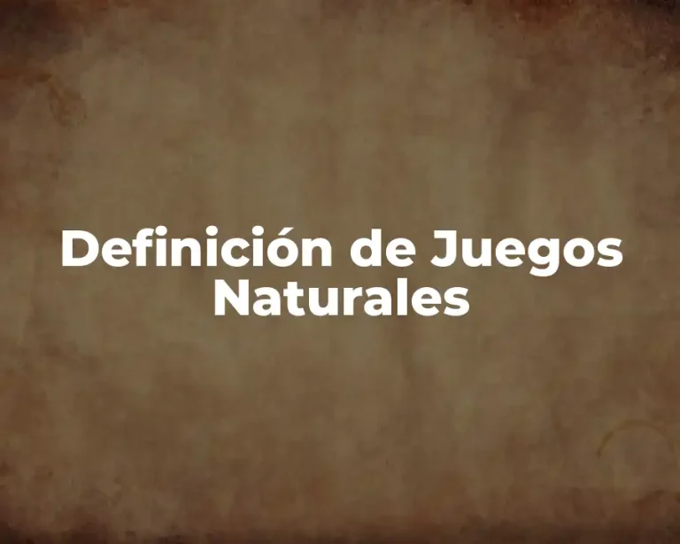 Definición de Juegos Naturales