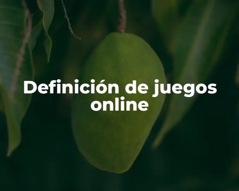 Definición de juegos online
