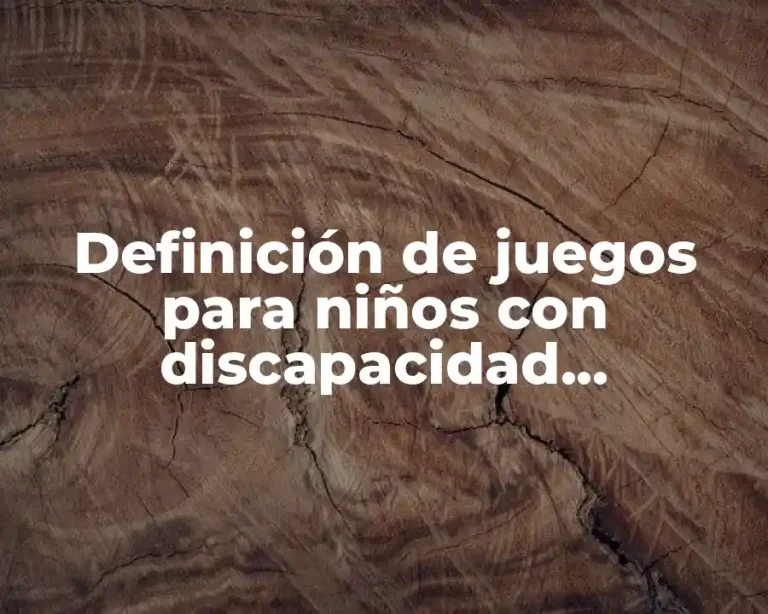 Definición de juegos para niños con discapacidad intelectual