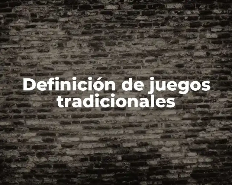 Definición de juegos tradicionales