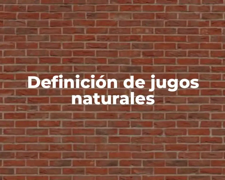 Definición de jugos naturales