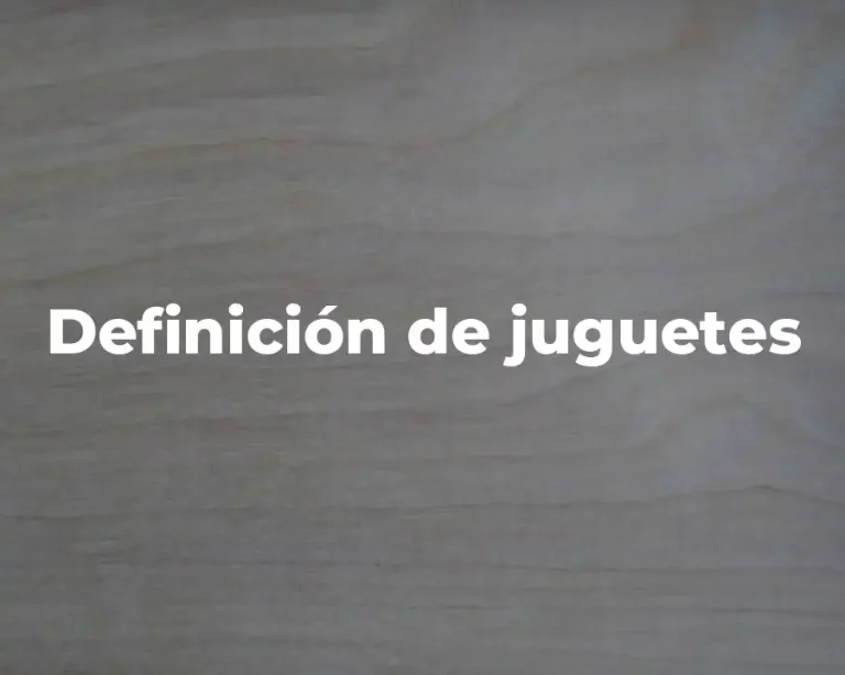Definición de juguetes