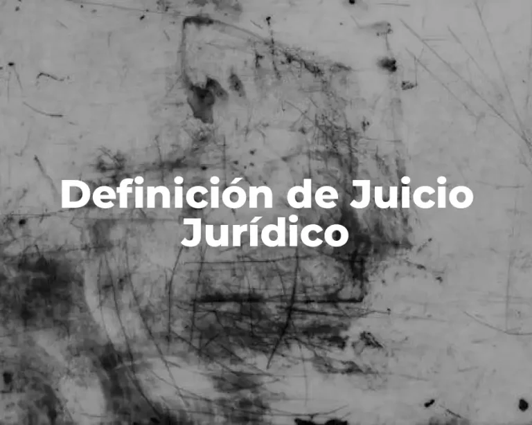 Definición de Juicio Jurídico