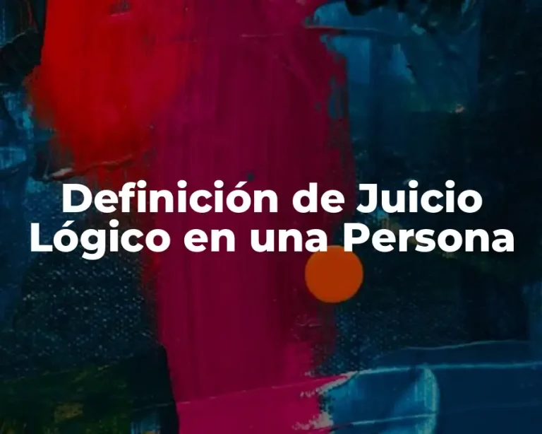 Definición de Juicio Lógico en una Persona