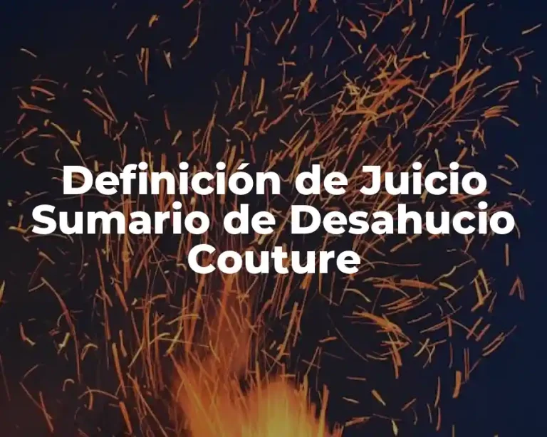 Definición de Juicio Sumario de Desahucio Couture