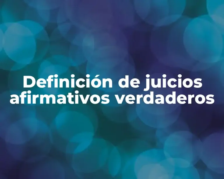 Definición de juicios afirmativos verdaderos