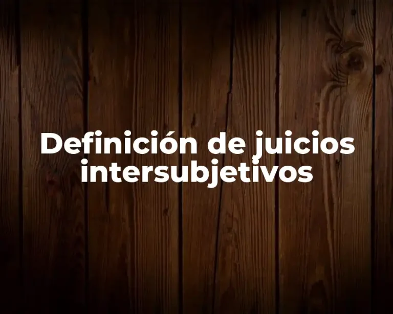 Definición de juicios intersubjetivos