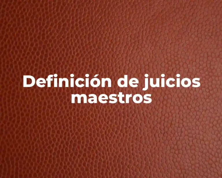 Definición de juicios maestros