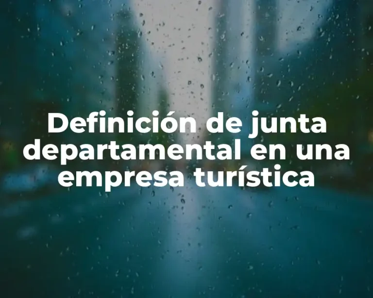 Definición de junta departamental en una empresa turística