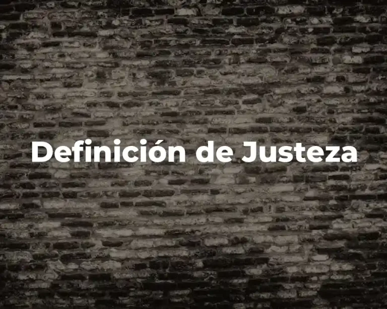 Definición de Justeza