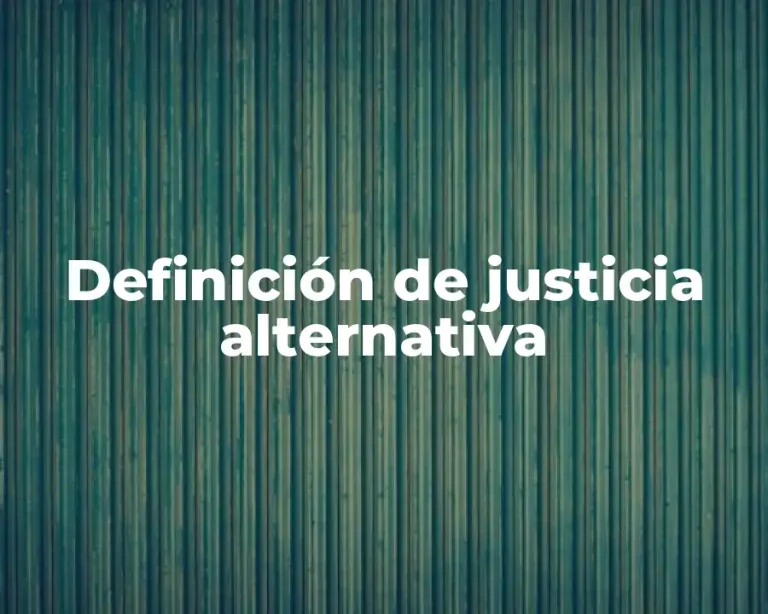 Definición de justicia alternativa