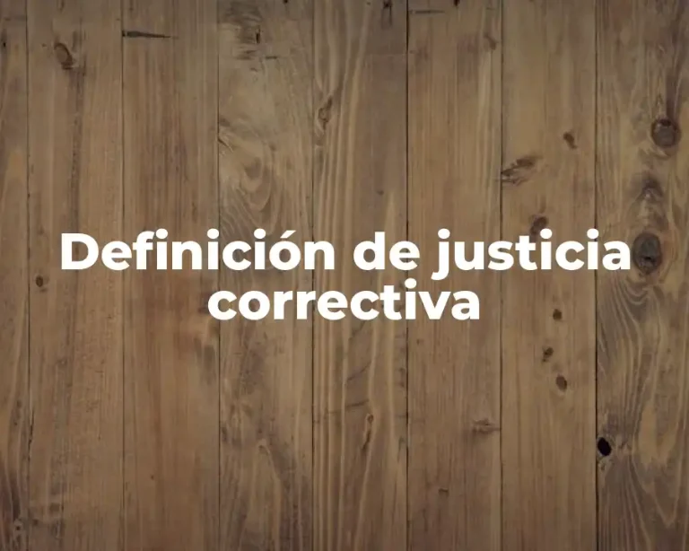 Definición de justicia correctiva