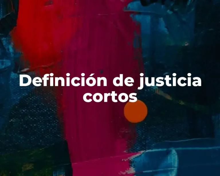 Definición de justicia cortos