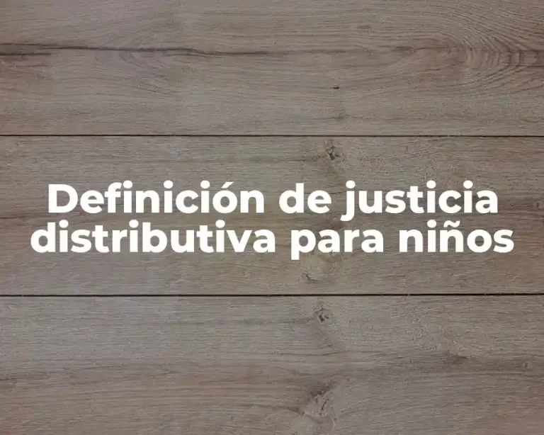 Definición de justicia distributiva para niños