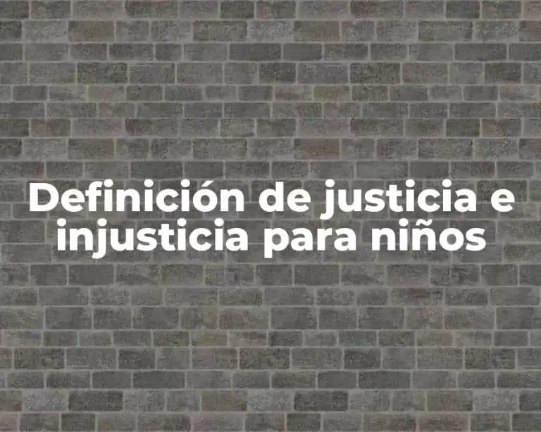 Definición de justicia e injusticia para niños