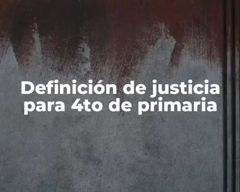 Definición de justicia para 4to de primaria