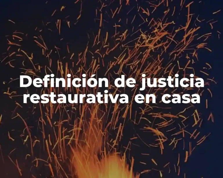 Definición de justicia restaurativa en casa