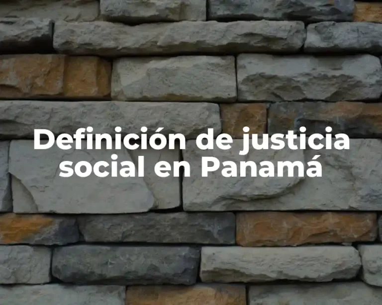 Definición de justicia social en Panamá