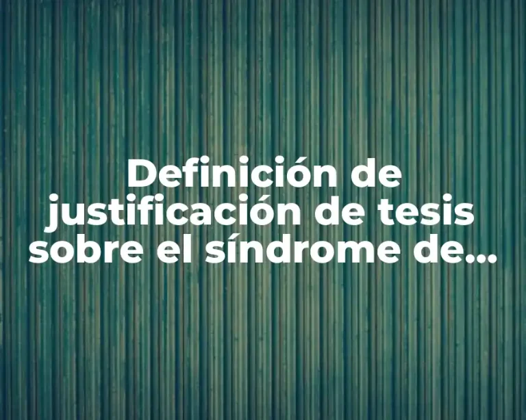 Definición de justificación de tesis sobre el síndrome de Down