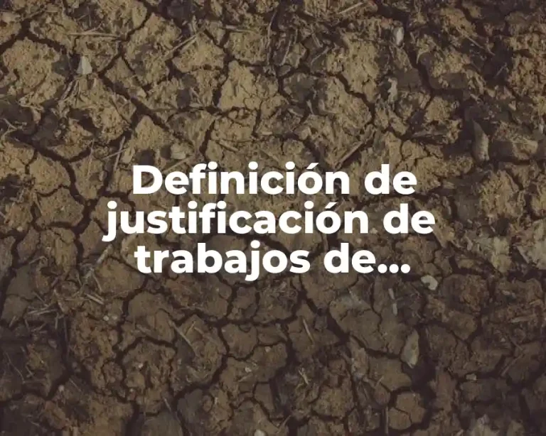 Definición de justificación de trabajos de investigación