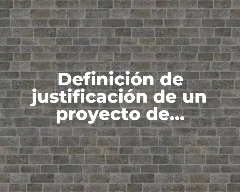 Definición de justificación de un proyecto de intervención