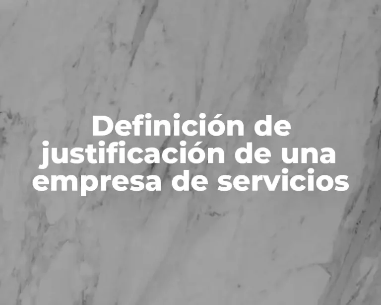 Definición de justificación de una empresa de servicios