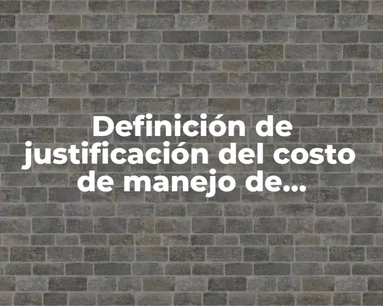 Definición de justificación del costo de manejo de materiales