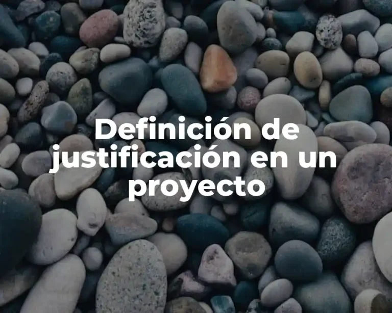 Definición de justificación en un proyecto