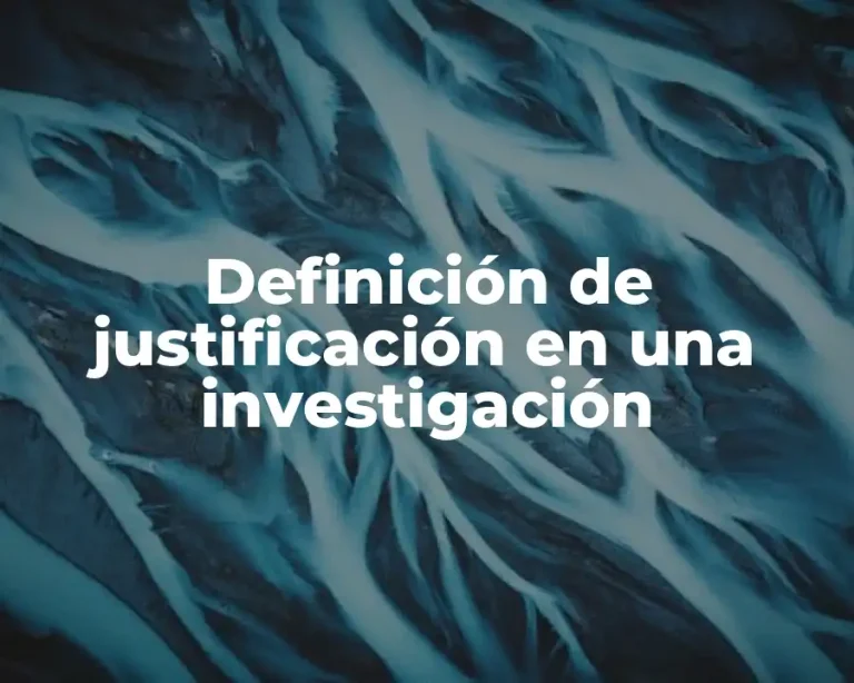 Definición de justificación en una investigación