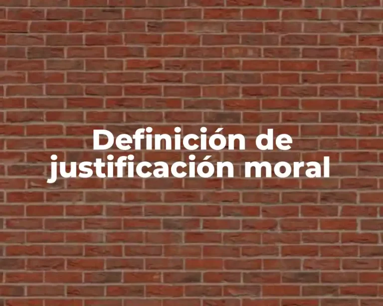 Definición de justificación moral